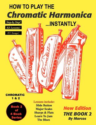 How to Play Chromatic Harmonica Instantly