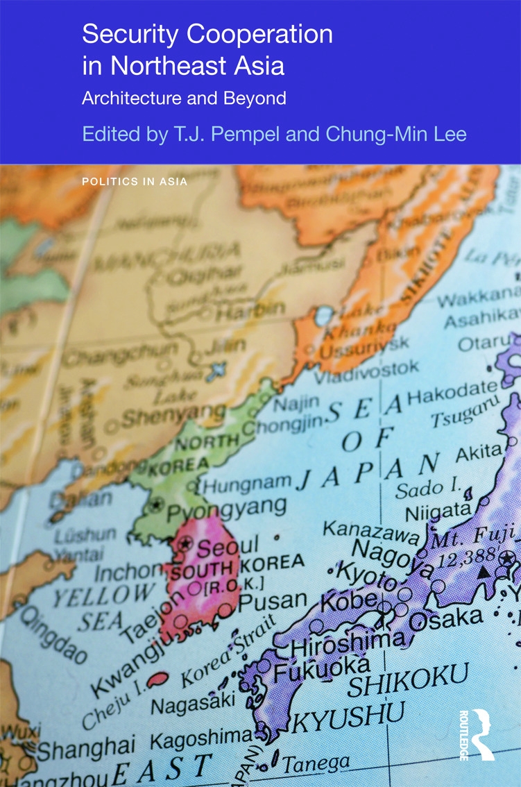 Security Cooperation in Northeast Asia: Architecture and Beyond