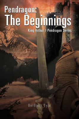 King Arthur: Pendragon: the Beginnings