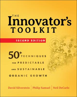 The Innovator’s Toolkit: 50+ Techniques for Predictable and Sustainable Organic Growth