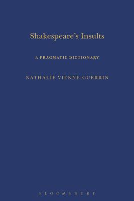 Shakespeare’s Insults: A Pragmatic Dictionary