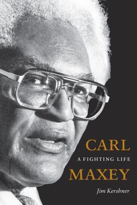Carl Maxey: A Fighting Life