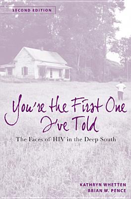You’re the First One I’ve Told: The Faces of HIV in the Deep South
