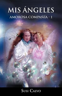 Mis angeles: Amorosa compania 1