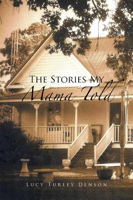 The Stories My Mama Told