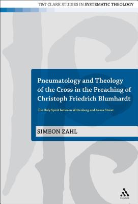 Pneumatology and Theology of the Cross in the Preaching of Christoph Friedrich Blumhardt: The Holy Spirit Between Wittenberg and Azusa Street