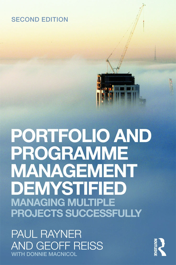 Portfolio and Programme Management Demystified: Managing Multiple Projects Successfully
