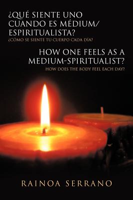 ¿Qué siente uno cuando es Médium/Espiritualista? / How one feels as a Medium-Spiritualist?: ¿cómo Se Siente Tu Cuerpo Cada Día?