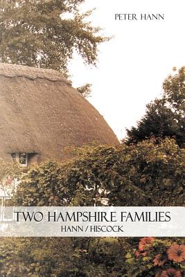 Two Hampshire Families: Hann / Hiscock