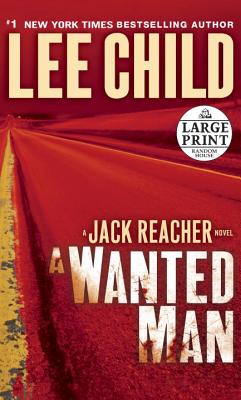 A Wanted Man: A Jack Reacher Novel