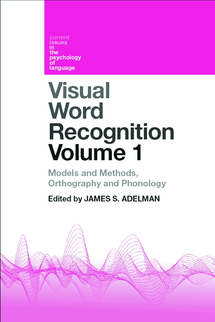 Visual Word Recognition Volume 1: Models and Methods, Orthography and Phonology