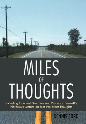 Miles of Thoughts: Including Excellent Groaners and Professor Fawcett’s Notorious Lecture on Test-Irrelevant Thoughts