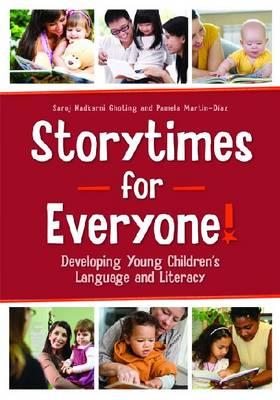 Storytimes for Everyone!: Developing Young Children’s Language and Literacy