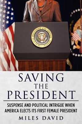 Saving the President