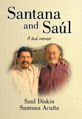 Santana and Saul: A Dual Memoir