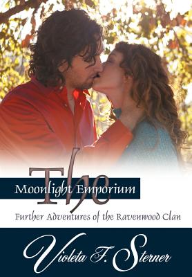 The Moonlight Emporium: Further Adventures of the Ravenwood Clan