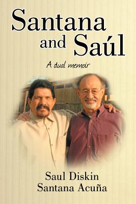 Santana and Saúl: A Dual Memoir