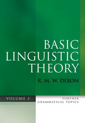 Basic Linguistic Theory: Further Grammatical Topics