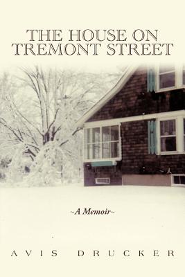The House on Tremont Street: A Memoir