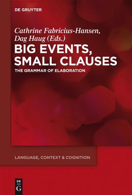 Big Events, Small Clauses: The Grammar of Elaboration