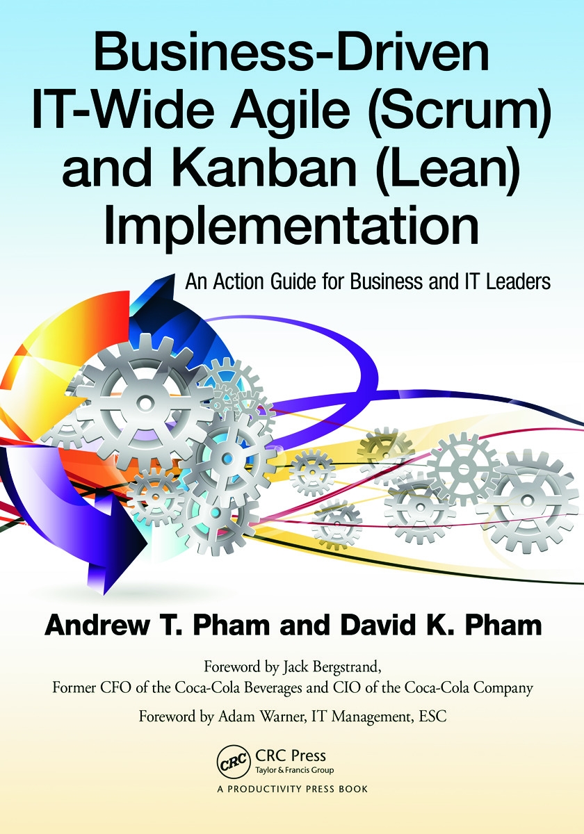 Business-Driven It-Wide Agile (Scrum) and Kanban (Lean) Implementation: An Action Guide for Business and It Leaders