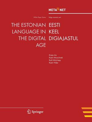 The Estonian Language in the Digital Age / Eesti Keel Digiajastul