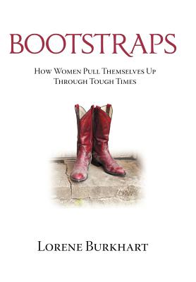 Bootstraps: How Women Pull Themselves Up Through Tough Times