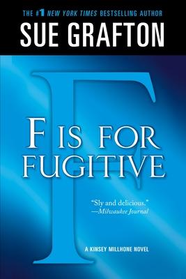 F Is for Fugitive: A Kinsey Millhone Mystery
