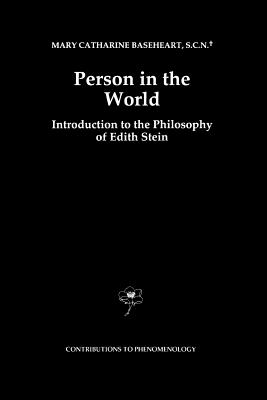 Person in the World: Introduction to the Philosophy of Edith Stein