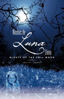 Noches De Luna Llena/ Nights of the Full Moon