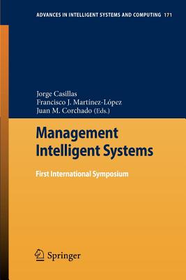 Management of Intelligent Systems: First International Symposium