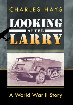 Looking After Larry: A World War II Story