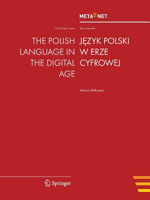 The Polish Language in the Digital Age / Jezyk polski w erze cyfrowej