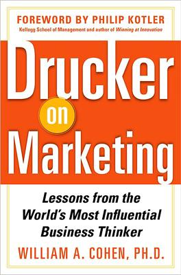 Drucker on Marketing: Lessons from the World’s Most Influential Business Thinker