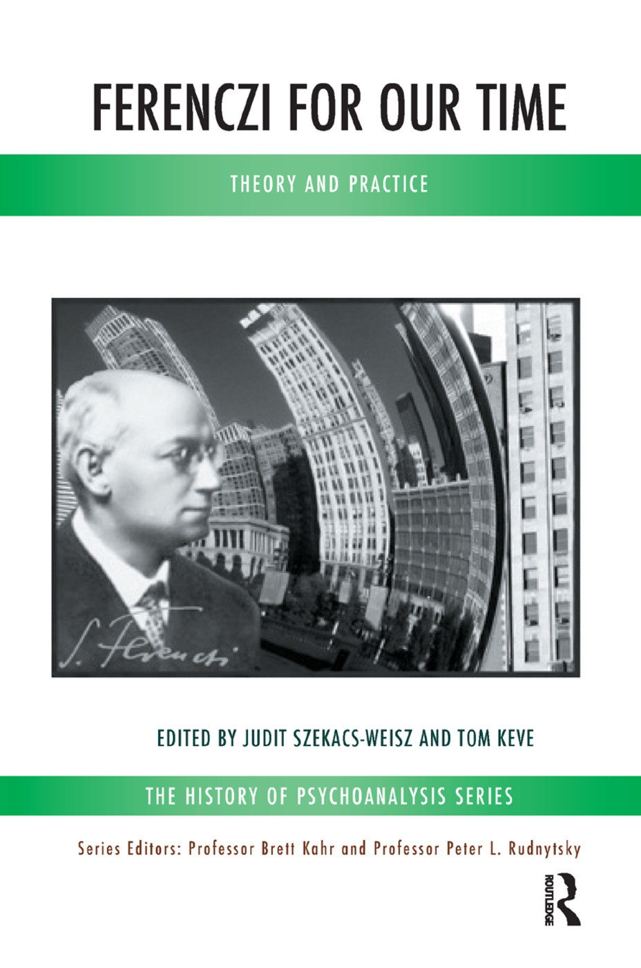 Ferenczi for Our Time: Theory and Practice