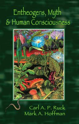 Entheogens, Myth & Human Consciousness