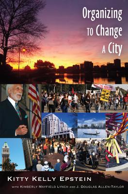 Organizing to Change a City: In Collaboration with Kimberly Mayfield Lynch and J. Douglas Allen-Taylor
