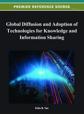 Global Diffusion and Adoption of Technologies for Knowledge and Information Sharing