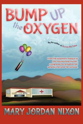 Bump Up the Oxygen: A Miranda Blight Novel
