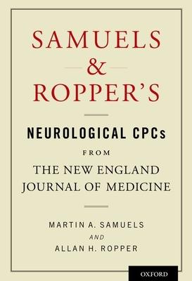 Samuels & Ropper’s Neurological Cpcs from the New England Journal of Medicine