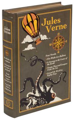 Jules Verne: Four Novels: Five Weeks in a Balloon / A Journey to the Center of the Earth / Twenty Thousand Leagues Under the Sea