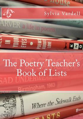 The Poetry Teacher’s Book of Lists