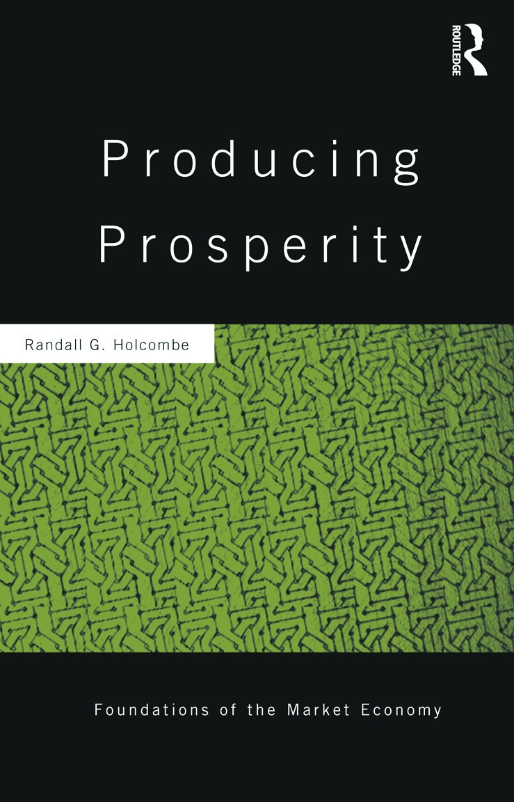 Producing Prosperity: An Inquiry Into the Operation of the Market Process