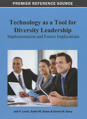 Technology as a Tool for Diversity Leadership: Implementation and Future Implications