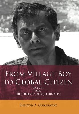 From Village Boy to Global Citizen: The Life Journey of a Journalist
