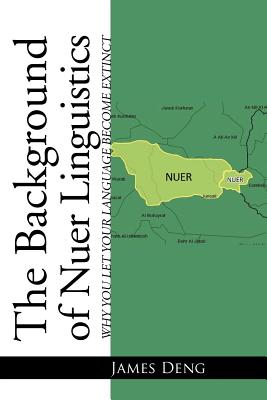 The Background of Nuer Linguistics: Why Let Your Language Become Extinct?