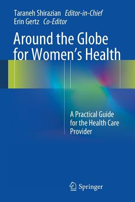 Around the Globe for Women’s Health: A Practical Guide for the Health Care Provider