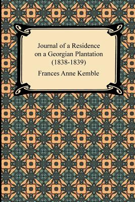Journal of a Residence on a Georgian Plantation (1838-1839)