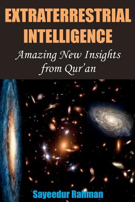 Extraterrestrial Intelligence: Amazing New Insights from Qur’an