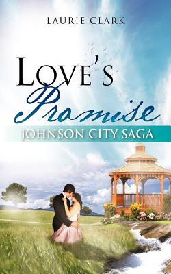 Love’s Promise: Johnson City Saga